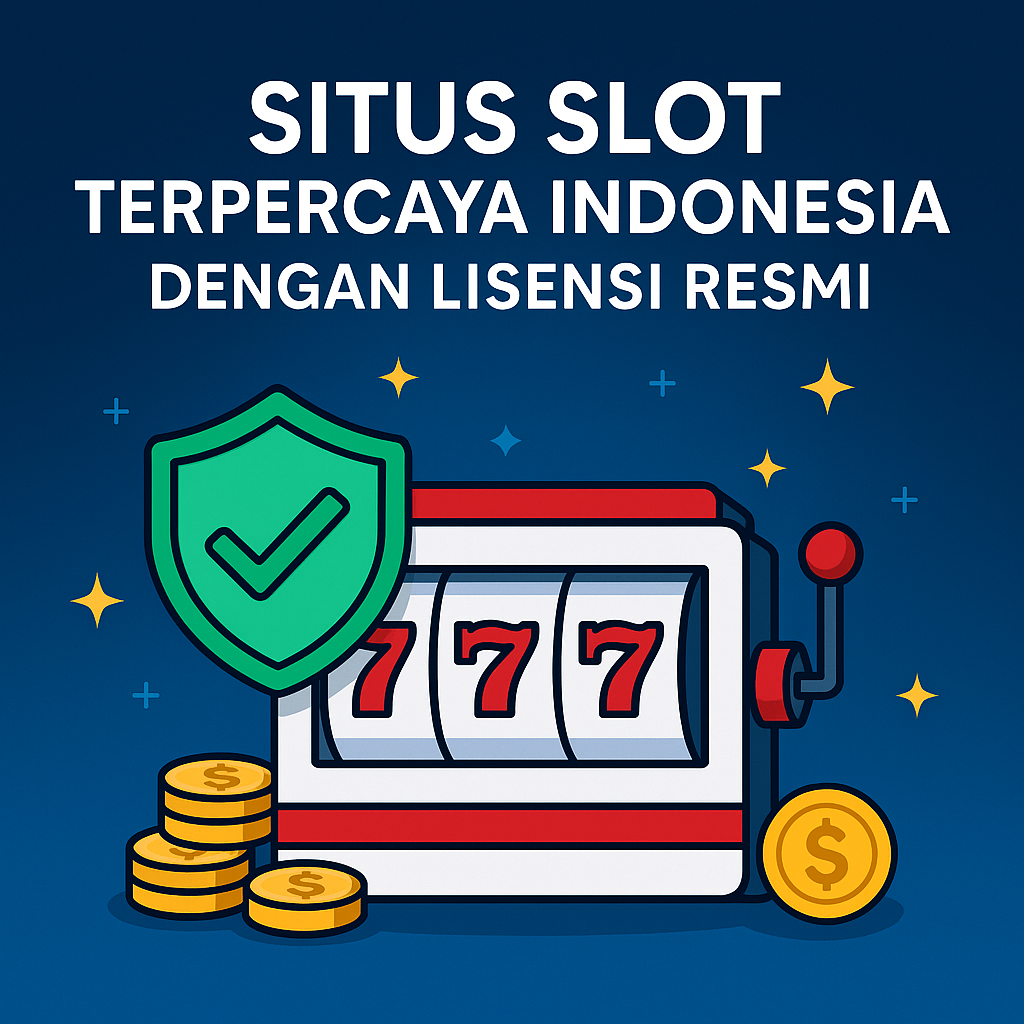 Situs Slot Terpercaya Indonesia
